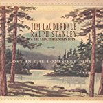 LAUDERDALE, JIM & RALPH STANLEY  - LOST IN THE LONESOME PINES