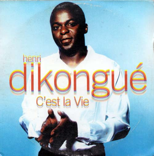 DIKONGUE, HENRI  - C'EST LA VIE