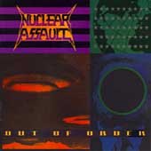 NUCLEAR ASSAULT - OUT OF ORDER