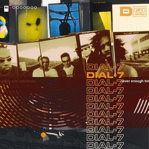 DIAL-7 - NEVER ENOUGH TIME