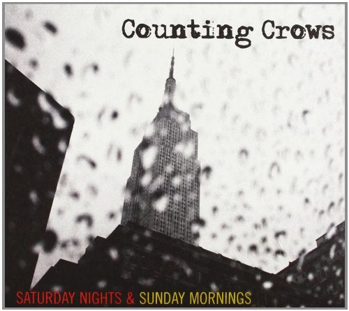 COUNTING CROWS - SATURDAY NIGHTS AND SUNDAY MORNINGS