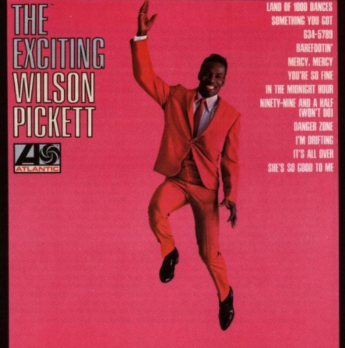 PICKETT, WILSON  - EXCITING WILSON PICKETT