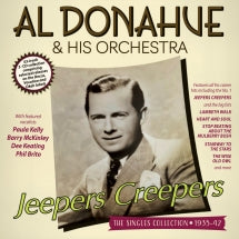 AL DONAHUE & HIS ORCHESTRA - JEEPERS CREEPERS: THE SINGLES COLLECTION 1935-42 [CD]