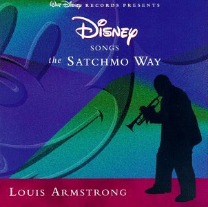 ARMSTRONG, LOUIS - DISNEY SONGS THE SATCHMO WAY