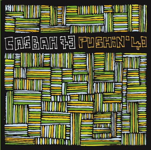CASBAH 73  - PUSHIN' 40