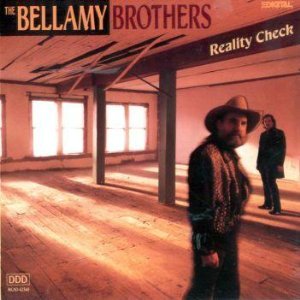 BELLAMY BROS - REALITY CHECK