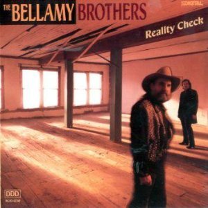 BELLAMY BROS - REALITY CHECK