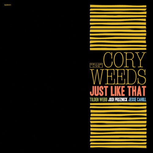 WEEDS, CORY - JUST LIKE THAT