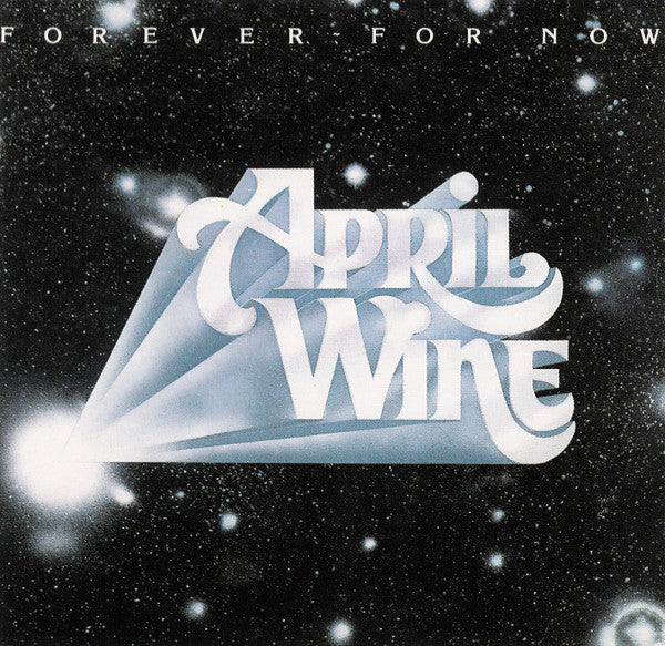 APRIL WINE  - FOREVER FOR NOW (REISSUE)(2008)