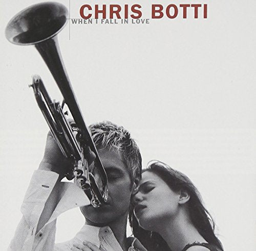 BOTTI, CHRIS - WHEN I FALL IN LOVE