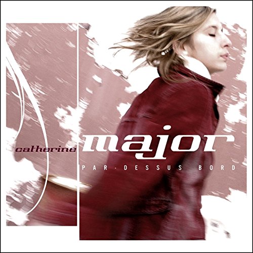 CATHERINE MAJOR - PAR DESSUS BORD (CD)