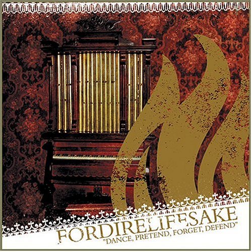 FORDIRELIFESAKE - DANCE.PRETEND.FORGET.DEFEND.