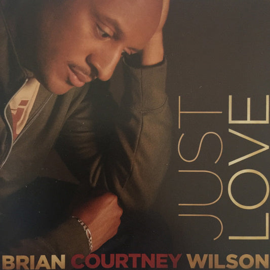 WILSON, BRIAN COURTNEY  - JUST LOVE