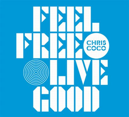COCO, CHRIS  - FEEL FREE LIVE GOOD
