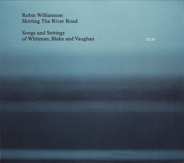 WILLIAMSON, ROBIN  - SKIRTING THE RIVER ROAD
