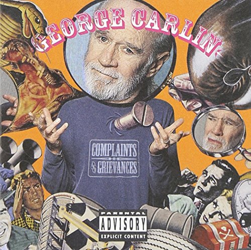 GEORGE CARLIN - COMPLAINTS AND GRIEVANCES