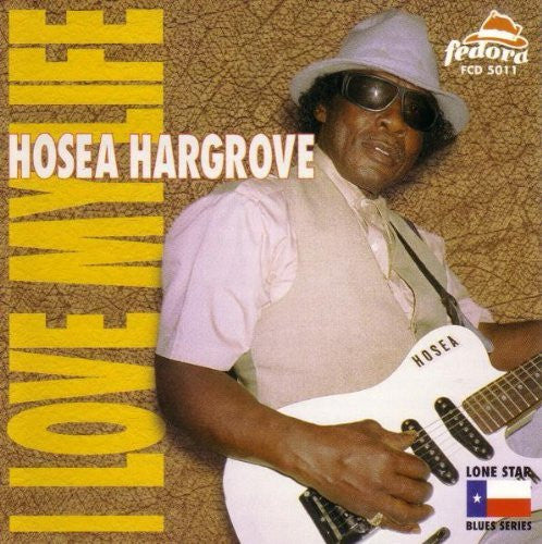 HARGROVE, HOSEA  - I LOVE MY LIFE