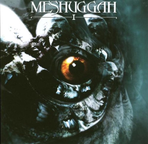 MESHUGGAH - I : MESHUGGAH