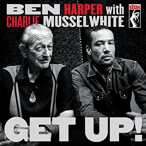 BEN HARPER WITH CHARLIE MUSSELWHITE - GET UP!