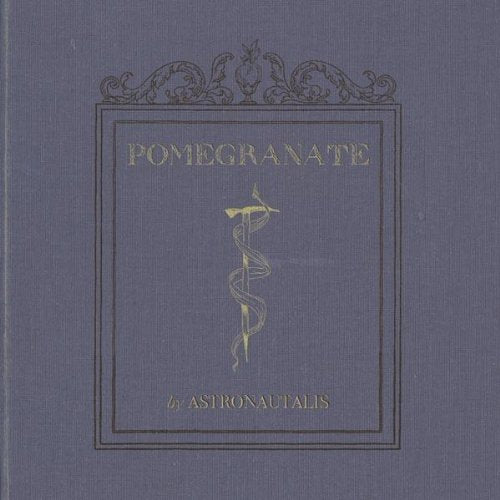 ASTRONAUTALIS - POMEGRANATE