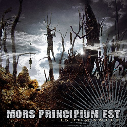 MORS PRINCIPIUM EST - INHUMANITY REISSUE