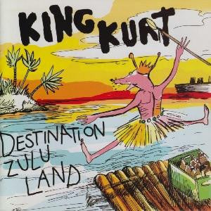 KING KURT  - DESTINATION ZULULAND