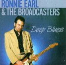 EARL, RONNIE & THE BROADCASTERS  - DEEP BLUES