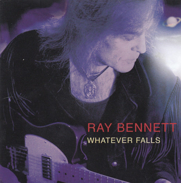 BENNETT, RAY  - WHATEVER FALLS