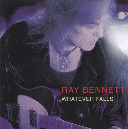 BENNETT, RAY  - WHATEVER FALLS
