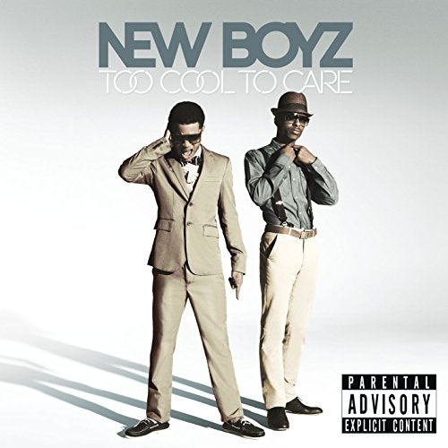 NEW BOYZ - TOO COOL TO CARE