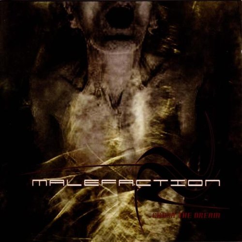 MALEFACTION - CRUSH THE DREAM