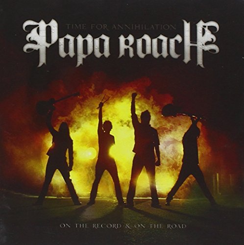 PAPA ROACH - TIME FOR ANNIHILATION ON THE