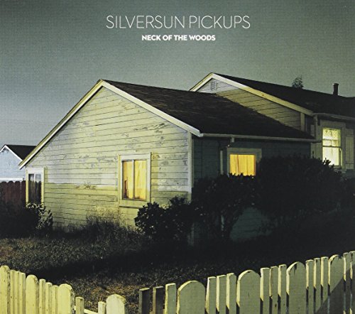 SILVERSUN PICKUPS - NECK OF THE WOODS