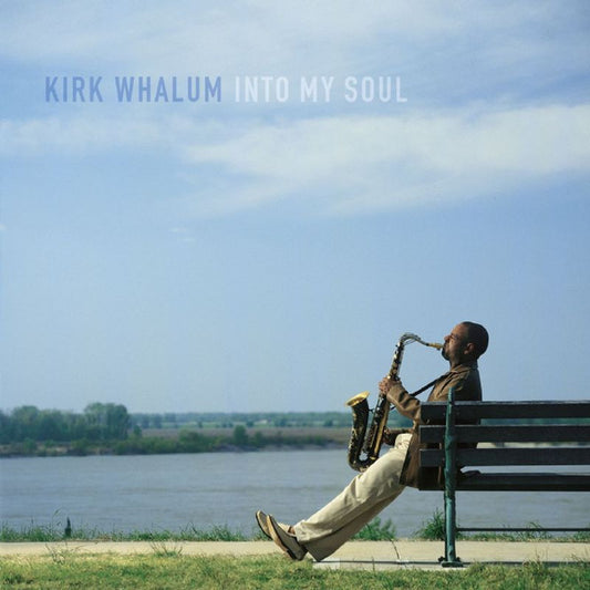WHALUM, KIRK  - INTO MY SOUL