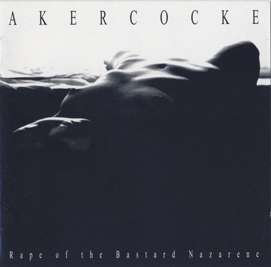 AKERCOCKE  - RAPE THE BASTART NAZARENE