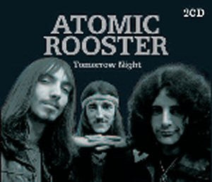 ATOMIC ROOSTER  - TOMORROW NIGHT