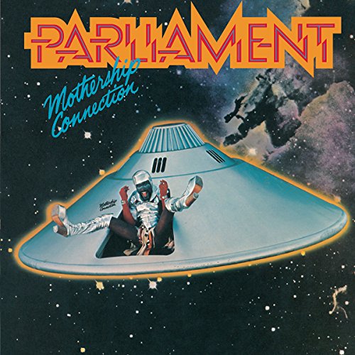 PARLIAMENT - MOTHERSHIP CONNECTION