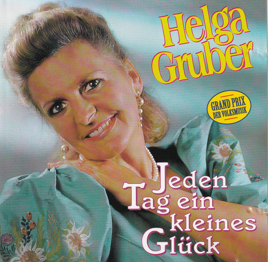 GRUBER, HELGA  - JEDEN TAS EIN KLEINESGLUCK