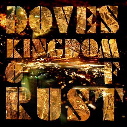 DOVES - KINGDOM OF RUST