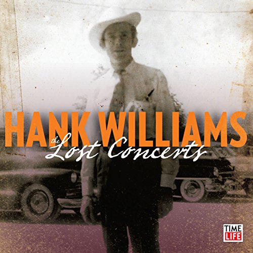 HANK WILLIAMS - THE LOST CONCERTS