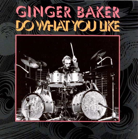 BAKER, GINGER  - DO WHAT YOU LIKE