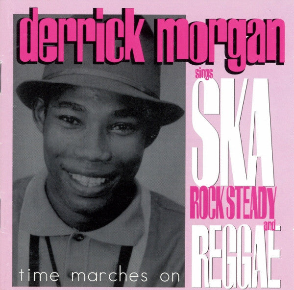 MORGAN, DERRICK  - TIME MARCHES ON