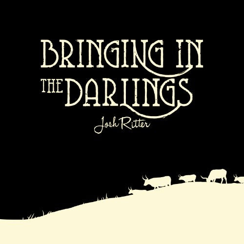 RITTER,JOSH - BRINGING IN THE DARLINGS (CD)