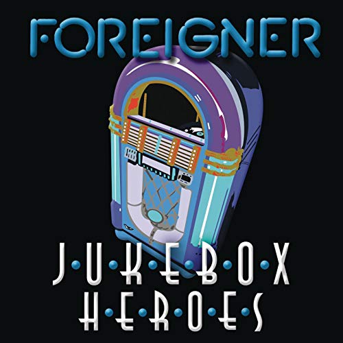 FOREIGNER  - JUKE BOX HEROES