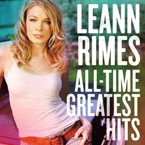 RIMES, LEANN  - ALL-TIME GREATEST HITS