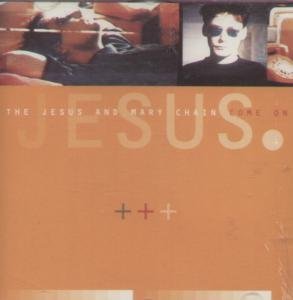 JESUS & MARY CHAIN  - COME ON