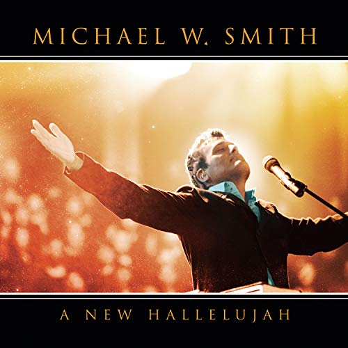 SMITH, MICHAEL W. - A NEW HALLELUJAH