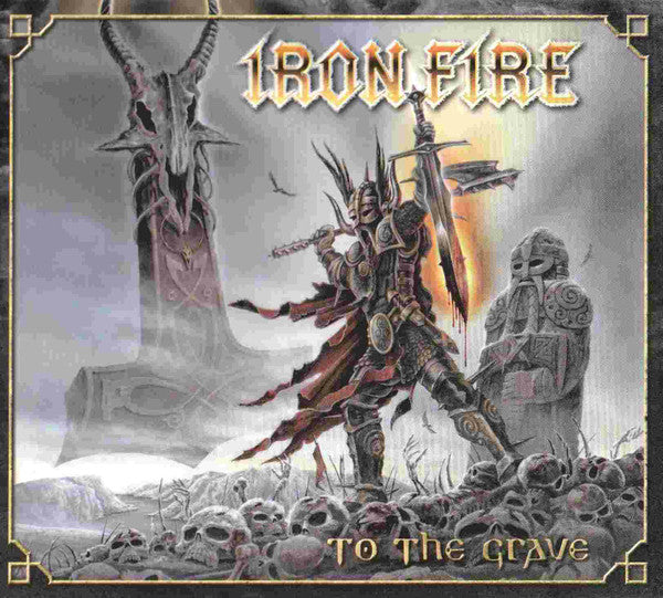 IRON FIRE  - TO THE GRAVE