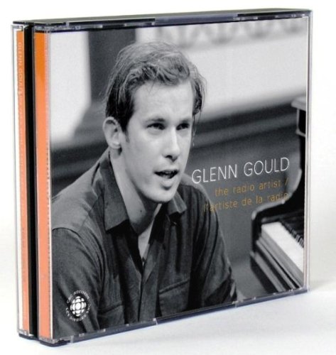 GLENN GOULD - GLENN GOULD: THE RADIO ARTIST