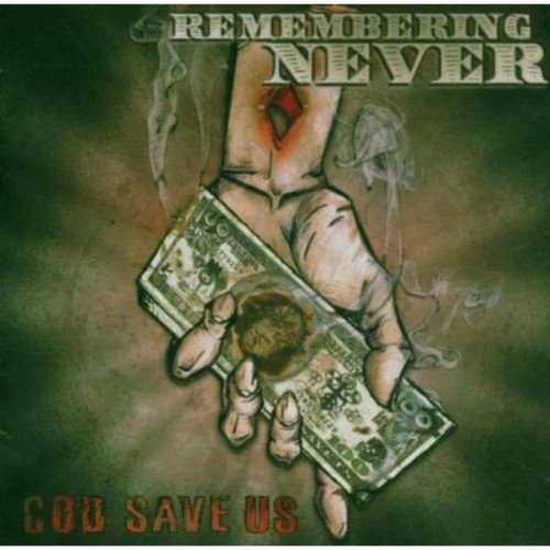 REMEMBERING NEVER - GOD SAVE US